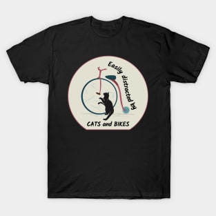 Easily distracted by cats and bikes T-Shirt